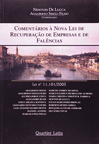 Ler Comentários à Nova Lei de Recuperação de Empresas e de Falências, do autor Newton de Lucca